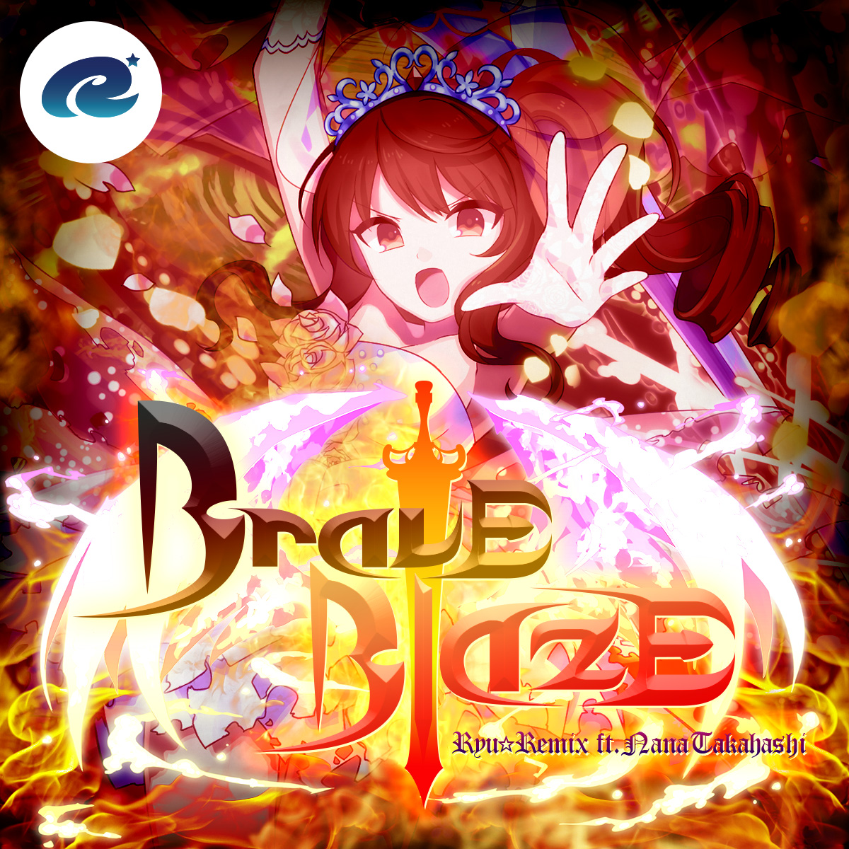 brave blaze(Ryu☆Remix ft.NanaTakahashi)